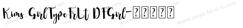Kims GirlTypeFrLt DFGirl字体转换